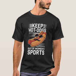 Camiseta Mantener los Hot-Dogs fuera de los deportes femeni