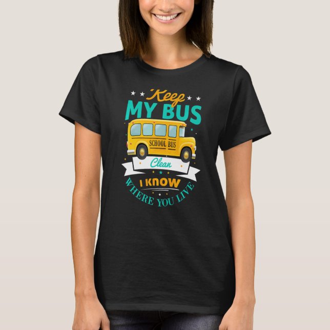 Camiseta Mantener mi controlador de bus escolar limpio (Anverso)