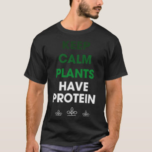 Camiseta Mantener Plantas Tranquilas Con Proteína