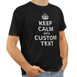 Camiseta Mantener plantilla de presupuesto de Personalizado<br><div class="desc">Haz tu propio y único "Keep Calm and Carry On" con nuestra plantilla de camisa fácil de usar. Pulse 'personalizar' para editar el texto en cualquier frase que desee. Puntee en "personalizar más adelante" para ajustar la corona y el color del tipo de letra.</div>
