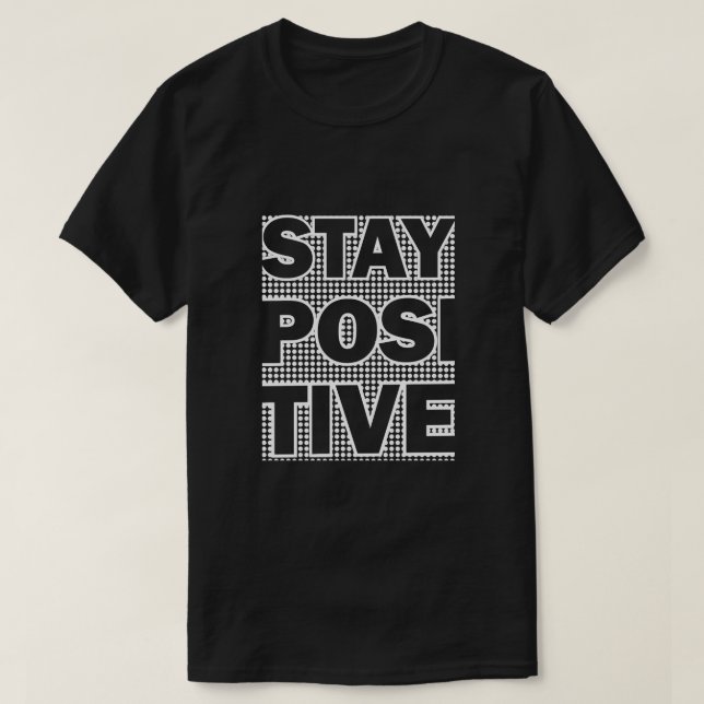 Camiseta Mantener positivo (Diseño del anverso)