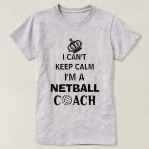 Camiseta Mantener tranquilo al entrenador de Netball Slogan