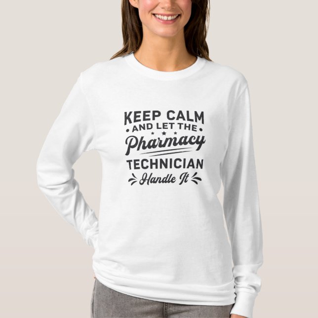 Camiseta Mantener tranquilo al técnico de farmacia Funny Fa (Anverso)