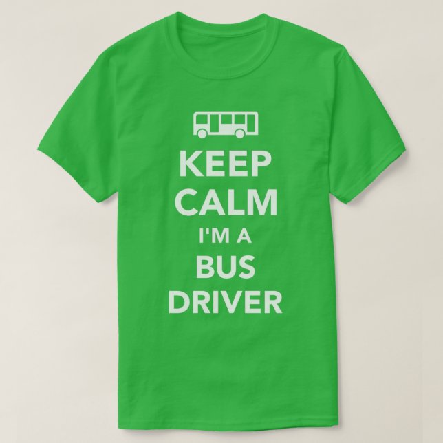Camiseta Mantener tranquilo Ix27m a Bus driver 3 (Diseño del anverso)