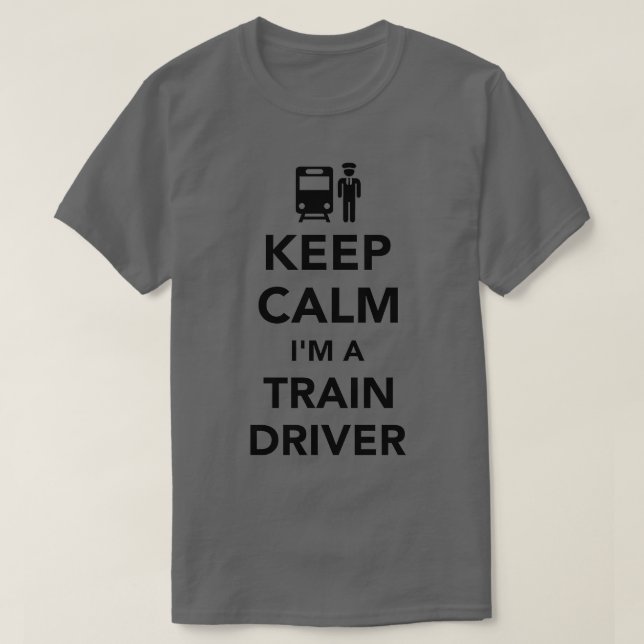 Camiseta Mantener tranquilo Ix27m un conductor de tren (Diseño del anverso)