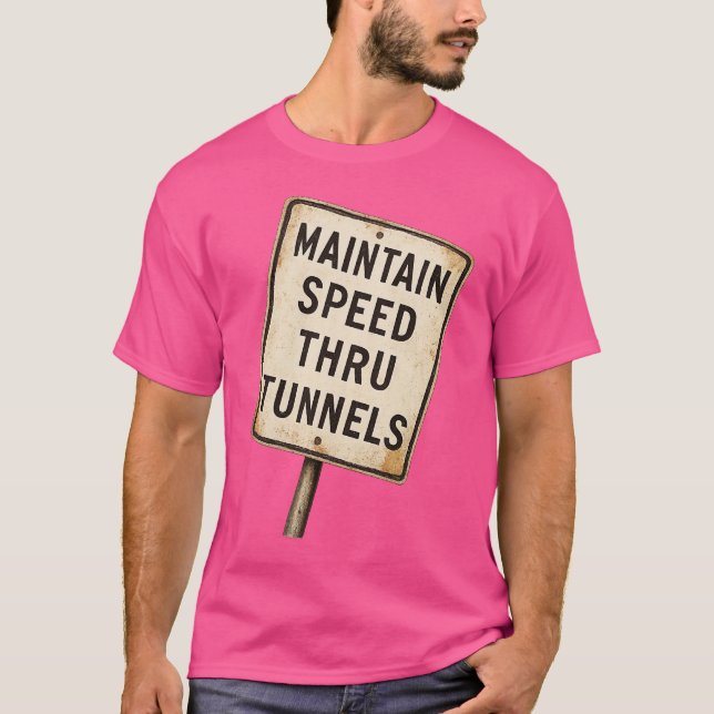 Camiseta Mantener velocidad a través del túnel (Anverso)