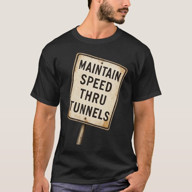 Camiseta Mantener velocidad a través del túnel (Anverso)