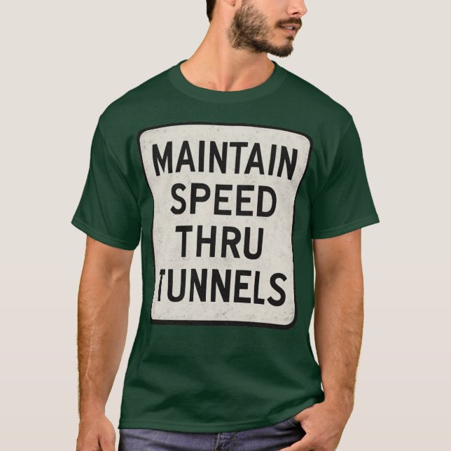 Camiseta Mantener velocidad a través del túnel (Anverso)