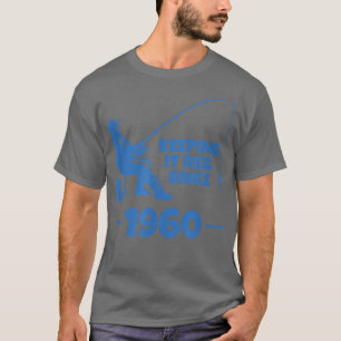 Camiseta Mantenerla tambaleante desde la pesca divertida de