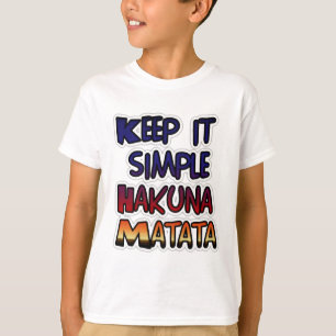 Camiseta Mantenerlo simple Hakuna Matata Imprimir arte
