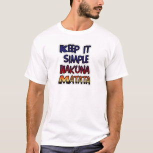 Camiseta Mantenerlo simple Hakuna Matata Imprimir arte