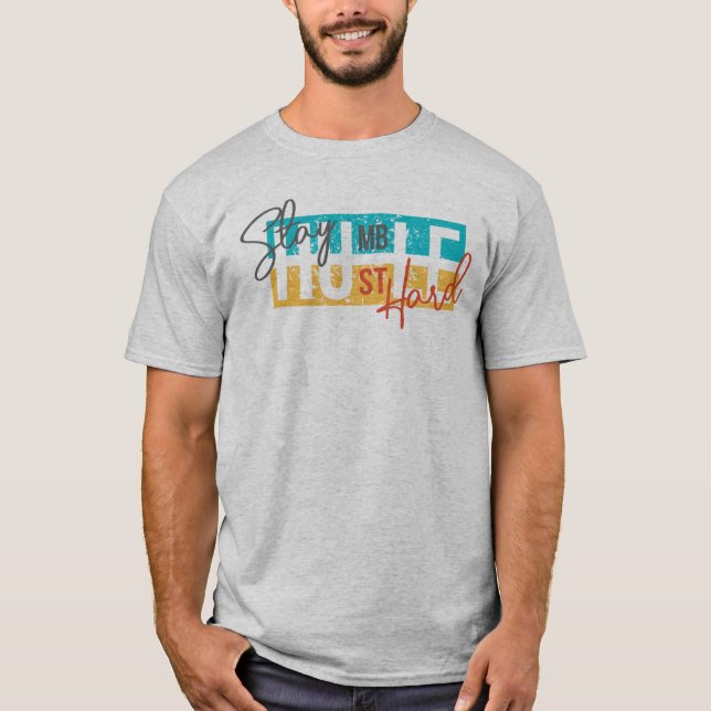 Camiseta mantenerse humilde y duro (Anverso)