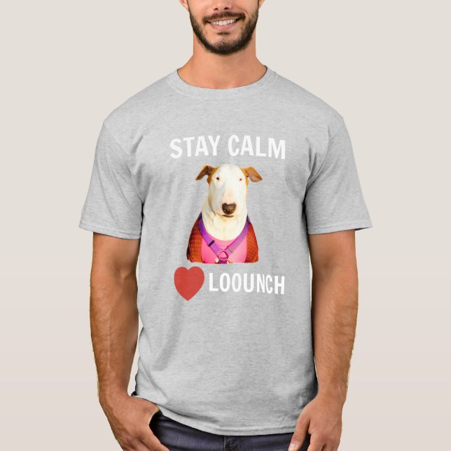 Camiseta MANTENERSE TRANQUILO - AMOR A LOOUNCH, Tee de los  (Anverso)