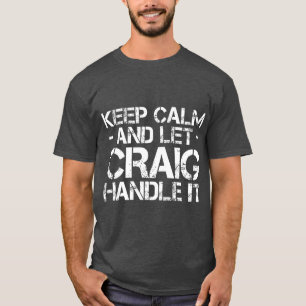 Camiseta MANTENGA CALMA Y LE CRAIG MANDLE I Funny Cumpleaño