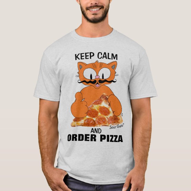 Camiseta MANTENGA CALMA Y ORDENE PIZZA Senor Gato™ Funny (Anverso)