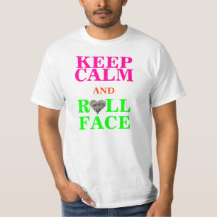 CAMISETA MANTENGA CARA TRANQUILA Y DEL ROLLO