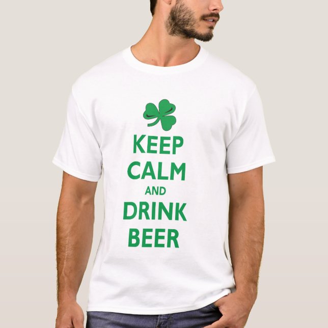 Camiseta Mantenga cerveza tranquila y de la bebida (Anverso)