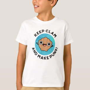 Camiseta Mantenga Clam Y Haga Que Puns Funny Shell Pun