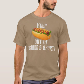 Camiseta Mantenga el hotdog fuera de los deportes femeninos