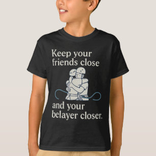 Camiseta Mantenga el lastre más cerca Abrazo de equipo de e