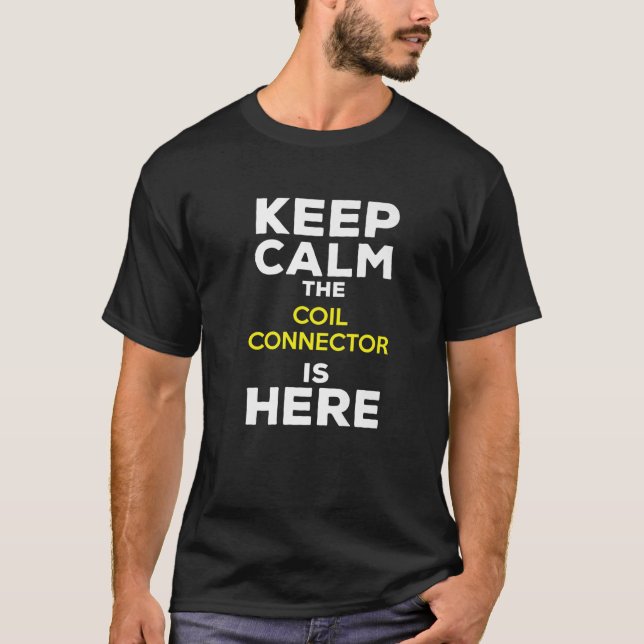 Camiseta Mantenga la calma el conector de la bobina (Anverso)
