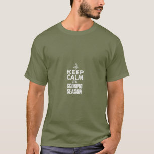 CAMISETA MANTENGA LA CALMA EN LA TEMPORADA DE SCORPIO EL CU