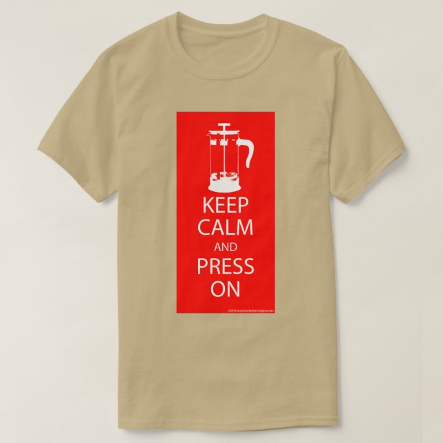 Camiseta Mantenga la calma presionada (Diseño del anverso)