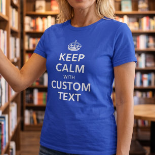 Camiseta Mantenga la calma texto personalizado   Agregue su
