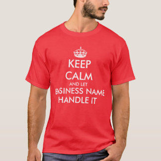 Camiseta Mantenga la calma y agregue su propio negocio pers