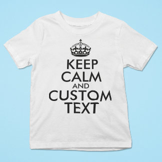Camiseta Mantenga la calma y cree su propio Make Text aquí