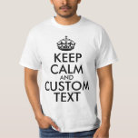 Camiseta Mantenga la calma y cree su propio Make Text aquí<br><div class="desc">Mantén la calma y crea tu propio Make Text T-Shirt solo para ti.</div>