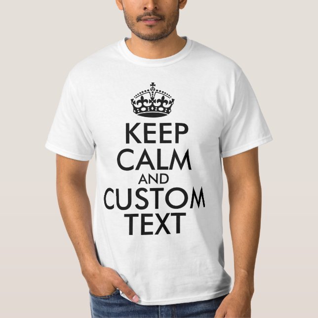 Camiseta Mantenga la calma y cree su propio Make Text aquí (Anverso)