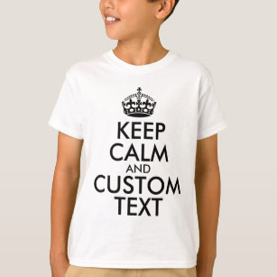 Camiseta Mantenga la calma y cree su propio Make Text aquí