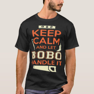 Camiseta Mantenga la calma y deje que Bobo la maneje con un