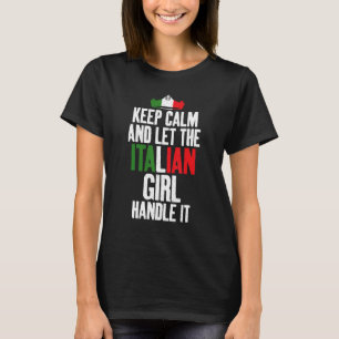Camiseta Mantenga La Calma Y Deje Que El Chica Italiano La 
