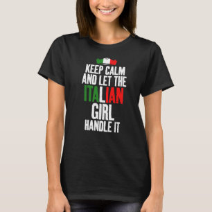 Camiseta Mantenga La Calma Y Deje Que El Chica Italiano La 