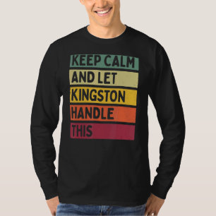 Camiseta Mantenga La Calma Y Deje Que Kingston Controle Est