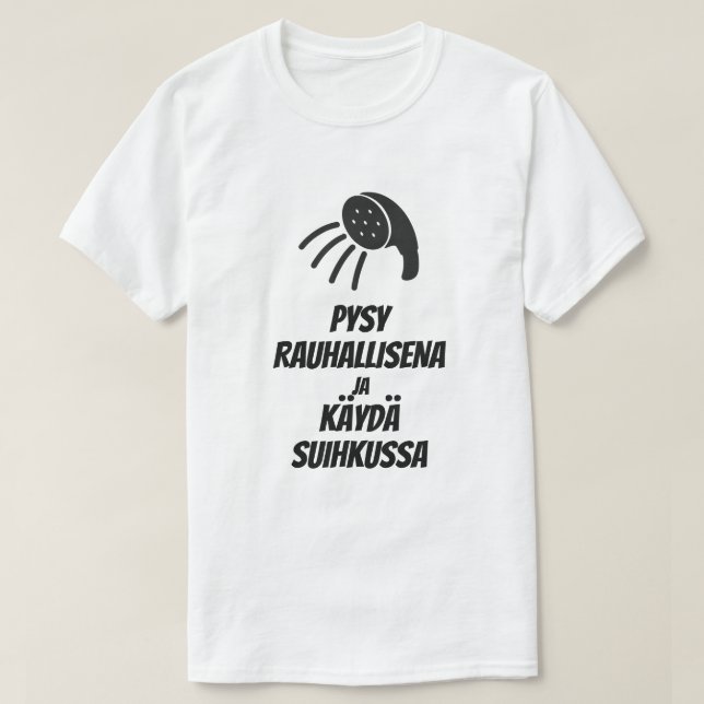 Camiseta Mantenga la calma y ducharse en finés (Diseño del anverso)
