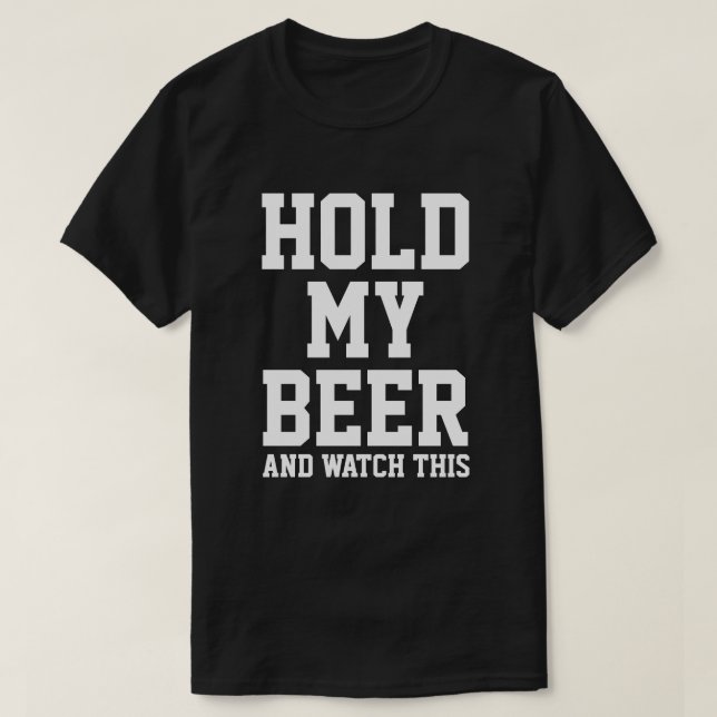 CAMISETA MANTENGA MI CERVEZA Y OBSERVE ESTO (Diseño del anverso)