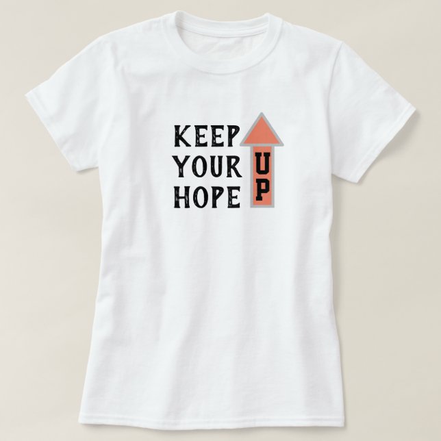 Camiseta Mantenga su esperanza en alto (Diseño del anverso)