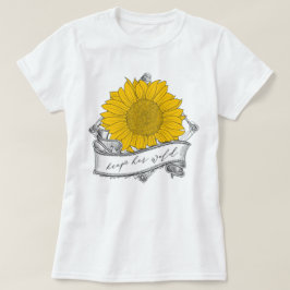Camiseta Mantenga su girasol salvaje