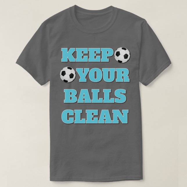 Camiseta Mantenga Sus Bolas Limpias Eslogan de Doble Sentid (Diseño del anverso)