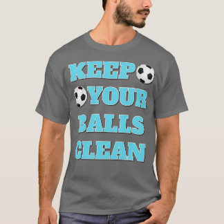 Camiseta Mantenga Sus Bolas Limpias Eslogan de Doble Sentid