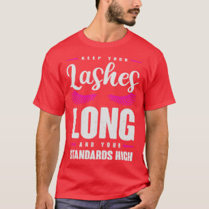 Camiseta Mantenga sus latigazos largos y sus estándares alt