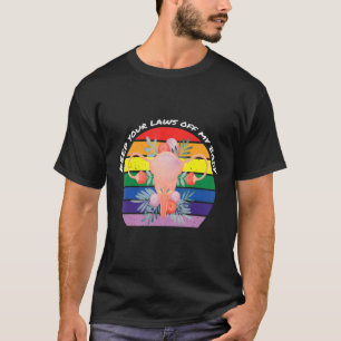 Camiseta Mantenga sus leyes alejadas de la vena feminista d