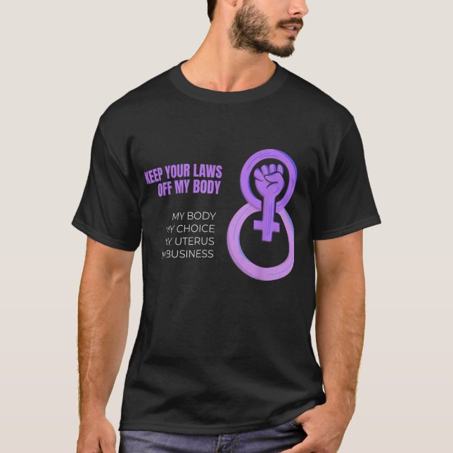 Camiseta Mantenga sus leyes fuera de mi cuerpo, feminista p (Anverso)