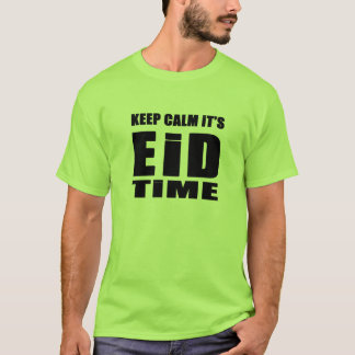 Camiseta Mantenga tranquilo él es tiempo de Eid