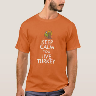 Camiseta Mantenga tranquilo usted Jive Turquía