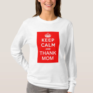 Camiseta Mantenga tranquilo y agradezca a la mamá