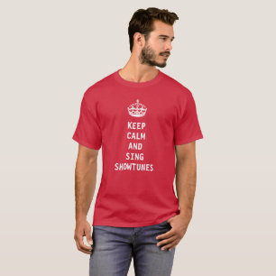Camiseta Mantenga tranquilo y cante Showtunes